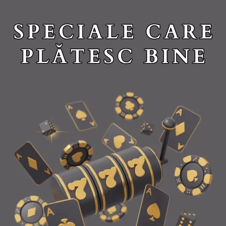 Speciale care plătesc bine: Top jocuri cu câștiguri generoase