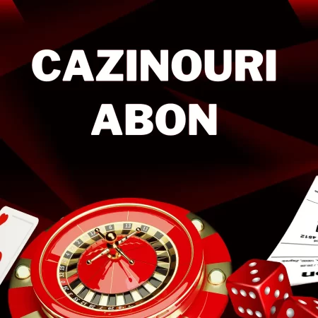 Cazinouri Abon 2025: Depuneri sigure și rapide fără card
