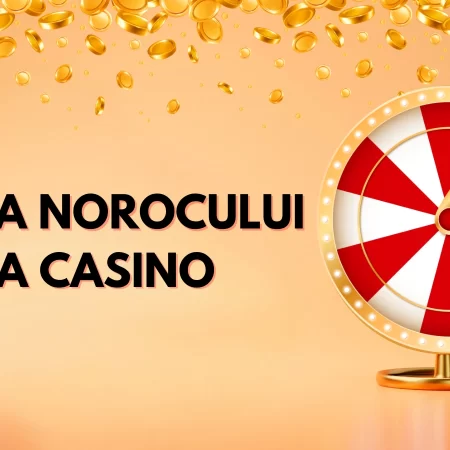 Roata Norocului la Casino: Top cazinouri online din România cu roată