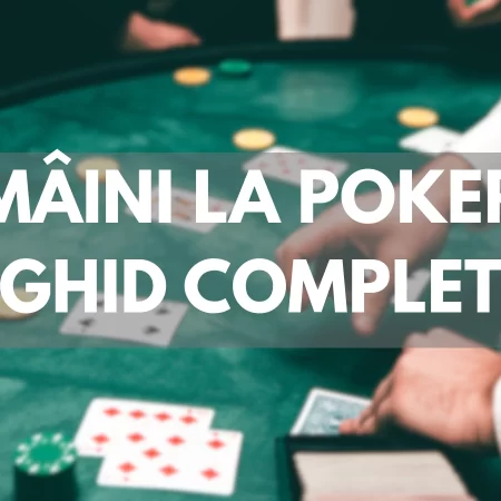 Mâini la Poker: Ghid complet și clasificare