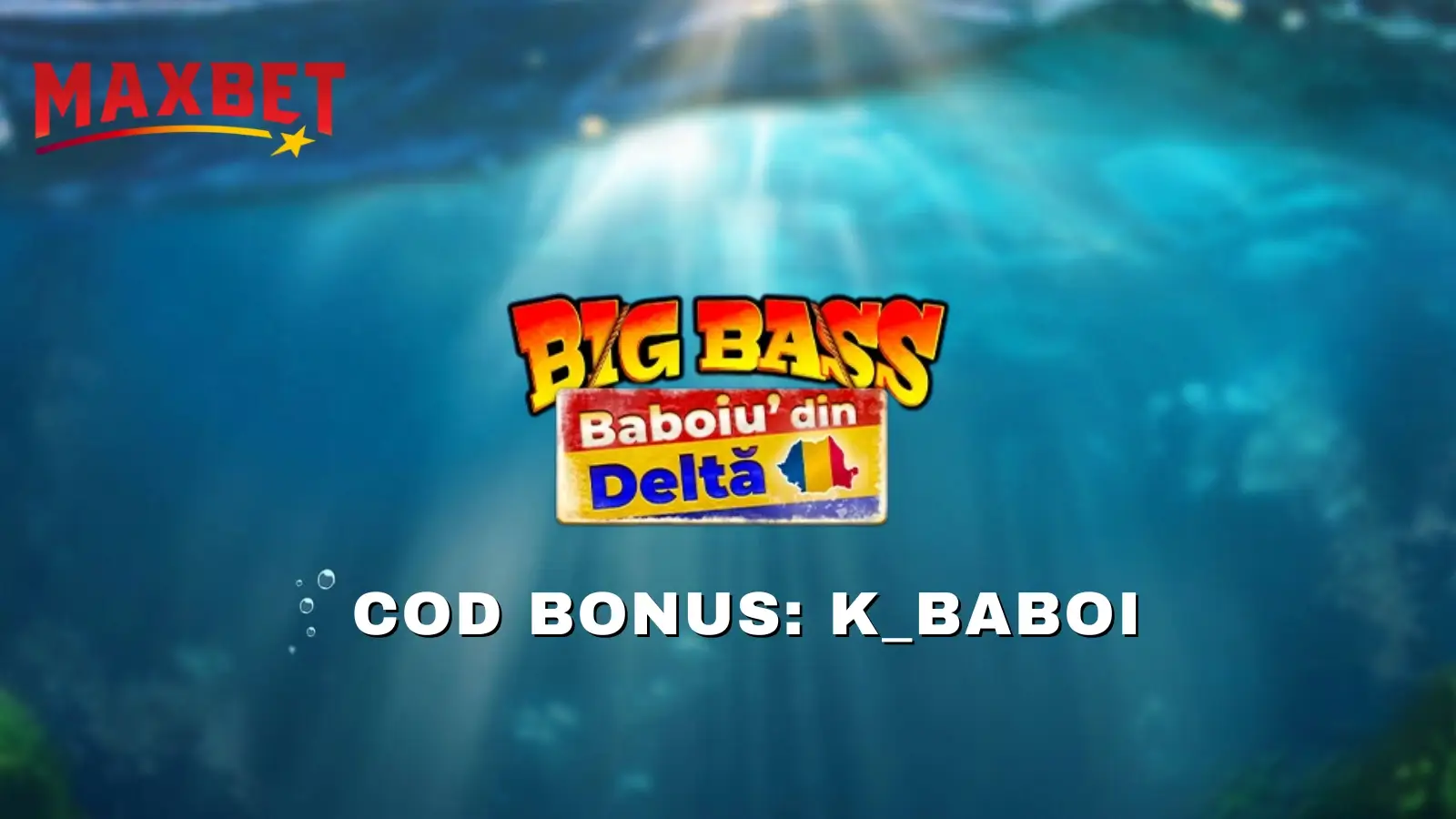 cod bonus maxbet 150 rotiri gratuite Big Bass Baboiu din Deltă