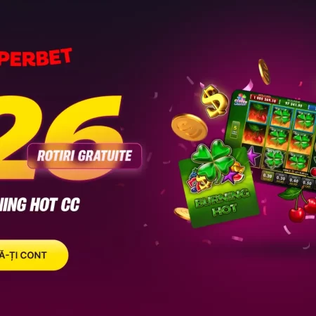 Superbet bonus fara depunere – 726 Rotiri Gratuite la Burning Hot Clover Chance